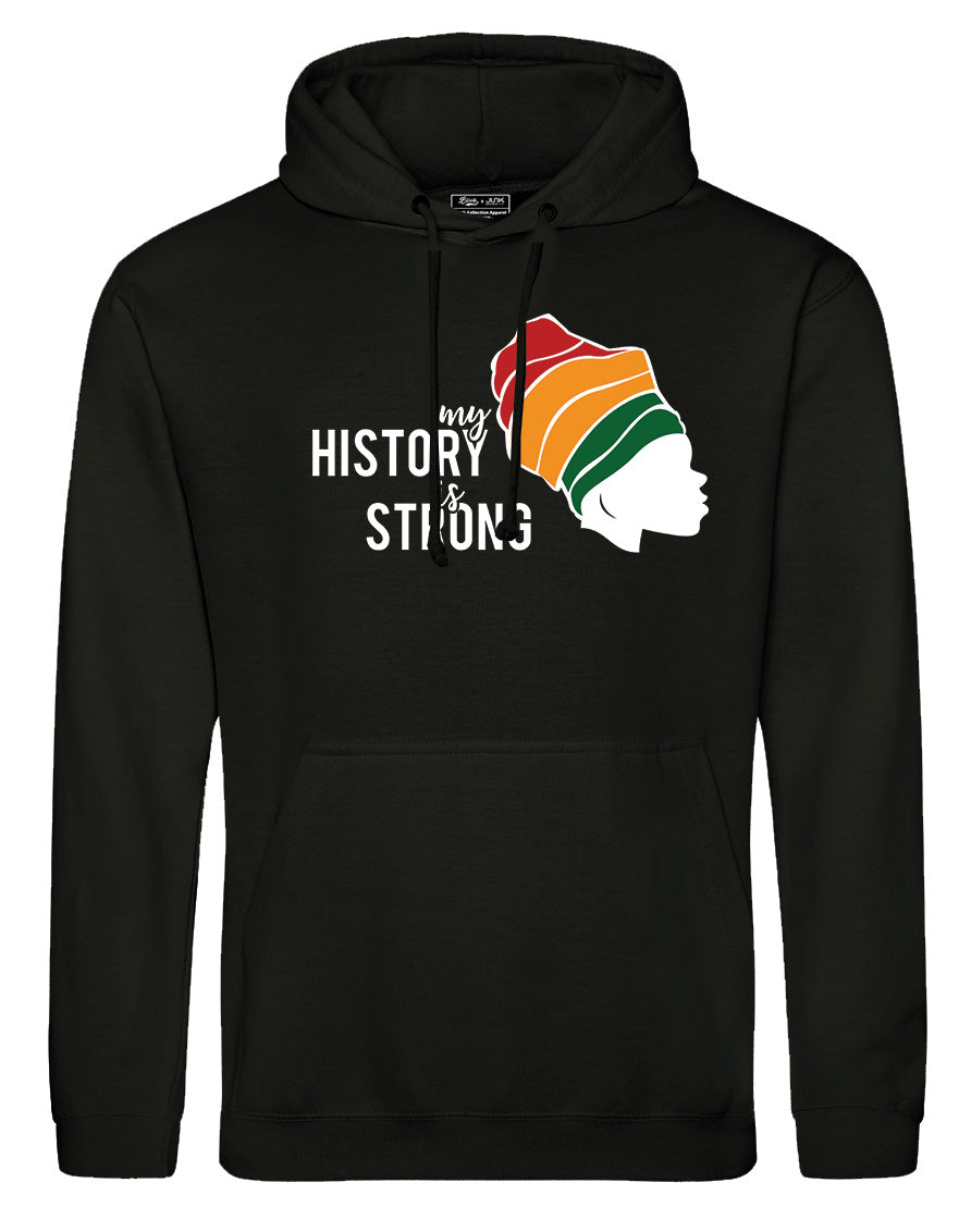 MY HISTORY IS STRONG Hoodie