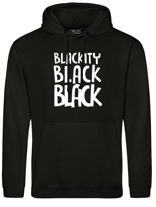 Blackity Black Black Black Hoodie