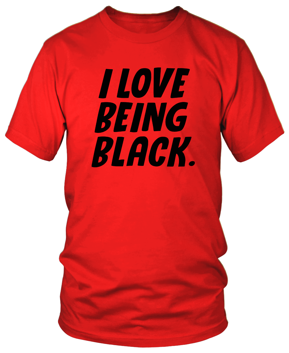 I LOVE BEING BLACK T-Shirts