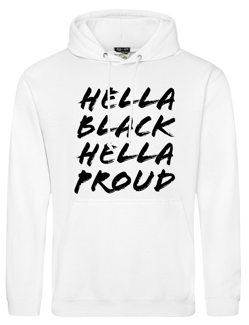 HELLA BLACK HELLA PROUD Hoodie