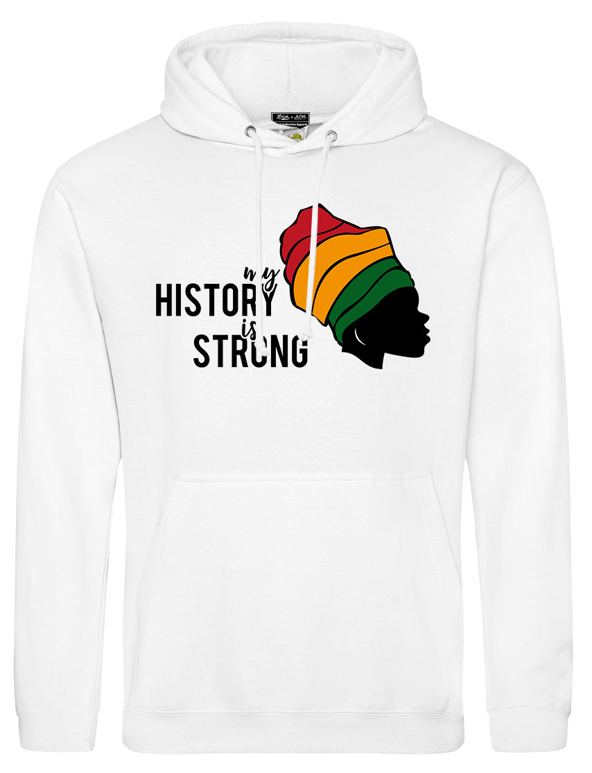 MY HISTORY IS STRONG Hoodie